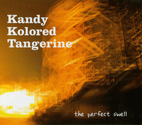 Kandy Kolored Tangerine : The Perfect Swell